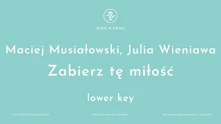 Maciej Musiałowski & Julia Wieniawa - Zabierz tę miłość / "Random" (Karaoke/Instrumental) Lower Key