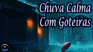 Som De Chuva Calma Com Goteiras (Dormir e Relaxar)