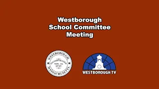 Westborough School Committee Meeting - April 26, 2023