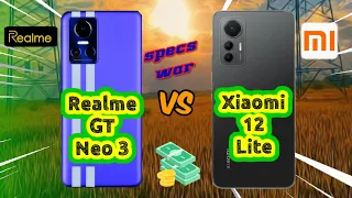 Realme GT Neo 3 vs Xiaomi 12 Lite! Price and Specification Comparison