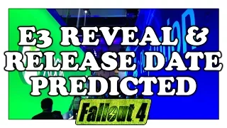 FALLOUT 4 E3 2015 Reveal and Release Date Predicted by Insider!