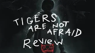 Tigers are not Afraid | Horror | Shudder | Issa Lopez | Movie Review | Fantasy |