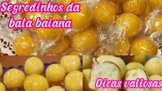 Super dicas muito valiosa sobre a bala baiana * faça e venda* + alguns segredinhos...