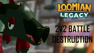 ABSOLUTELY DESTROYING 2v2 BATTLES - Loomian Legacy PVP