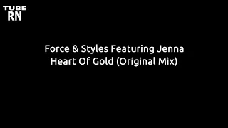 Force & Styles featuring Jenna - Heart of Gold