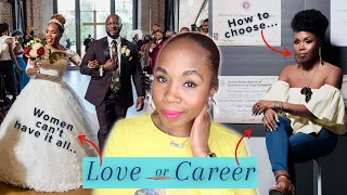 Why Women CAN'T Have Love AND a Career | 6 Ways to Choose