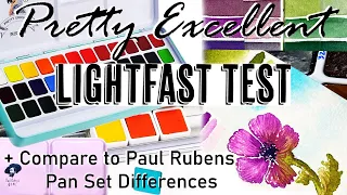 Pretty Excellent Watercolor LIGHTFAST TEST Review + Compare to Paul Rubens Pans - SET DIFFERENCES