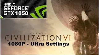 Sid Meiers Civilization VI on GTX 1050 - I3 6100