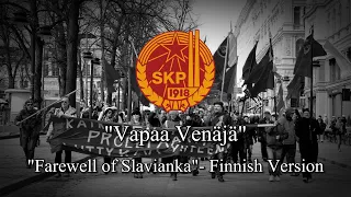 "Vapaa Venäjä" (Free Russia)- Farewell of Slavianka in Finnish