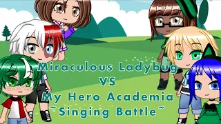 Miraculous Ladybug VS My Hero Academia ~Singing Battle~