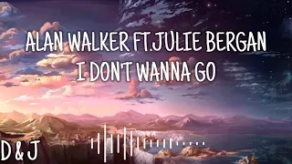 ALAN WALKER FT.JULIE BERGAN I DON'T WANNA GO [Lirik & terjemahan Indonesia]