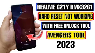 Realme C21Y RMX3261 Hard Reset Not Working 2023 | Realme C21Y Hard Reset Unlock Tool | Avengers Tool