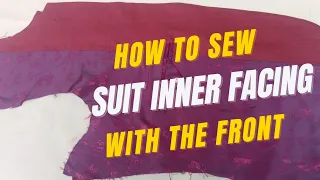HOW TO SEW SUIT INNER FACING WITH THE FRONT