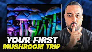 Tips for your FIRST Psychedelic 🍄 Mushroom Trip!