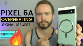 Pixel 6a overheating & signal issues?