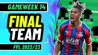 FPL GW14 | My FINAL Team! ⚽ | Fantasy Premier League 2022/2023!