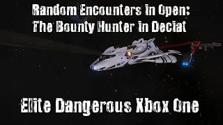 Elite Dangerous (Xbox One) The Bounty Hunter in Deciat