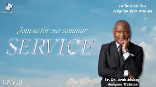 PDG Ottawa // Seminar Service Day 3 //The Wedding of the Lamb - Senior Dr Archibishop Jacques Maluma