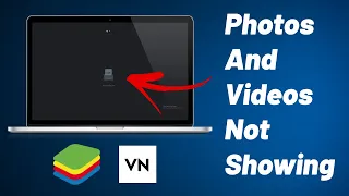 VN App Files, Photos & Videos Not Showing in PC | Bluestacks | Windows