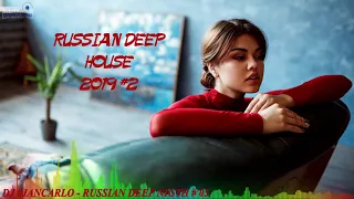 Russian Deep House 2019 DJ Jancarlo Russian Mix 2019 Русские Хиты 2019 #2