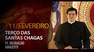 Terço das Santas Chagas | 11 de Fevereiro de 2024 |  @PadreManzottiOficial