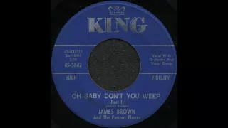 OH BABY DON’T YOU WEEP (Part 1) / JAMES BROWN And The Famous Flames [KING 45-5842]