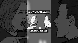 FIRECRACKERS: Psycho Ex-Lovers Who Will Keep You Single 6/10