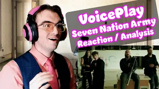 I Was SO RIGHT About This One!! | Seven Nation Army - VoicePlay | Acapella Reaction/Analysis