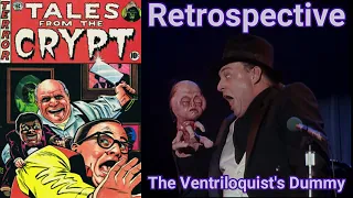 Tales From The Crypt Retrospective The Ventriloquist's Dummy