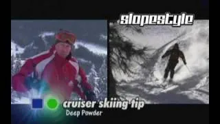 Slopestyle - Cruiser Skiing Tip #13 - Powder