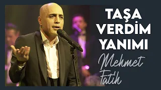 Taşa Verdim Yanımı | Mehmet Fatih