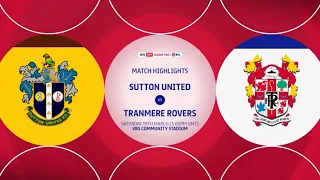 HIGHLIGHTS Sutton United vs Tranmere Rovers 19/03/22 EFL2