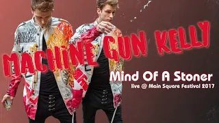 Machine Gun Kelly  - Mind of A Stoner - Main Square Festival  2017