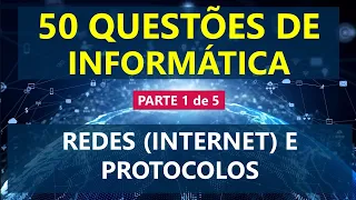 50 questões de informática (parte 1 de 5) - Redes, Internet, Protocolo