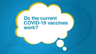 Do the current COVID-19 vaccines work? – Just a Minute! with Dr. Peter Marks