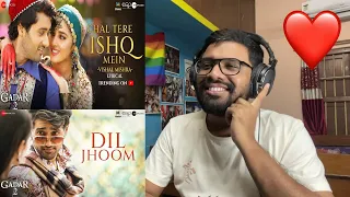 Gadar 2 Songs Reaction | Chal Tere Ishq Mein Male & Female Version | Dil Jhoom|Neeti, Vishal, Arijit