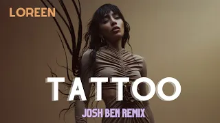 Loreen - Tattoo Remix (Josh ben Remix) (Eurovision Song Contest 2023)