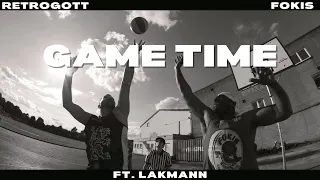 Retrogott x Fokis Ft. Lakmann - Game Time [Official Video]