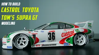 Castrol Toyota Tom's Supra GT II Model Car Full Build Step by Step