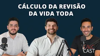 Cálculo da Revisão da Vida Toda [Calc Cast]