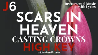 Scars in Heaven | Casting Crowns Instrumental Music and Lyrics | High Key (B)