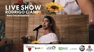 Live Show | Rodrigo Ciampi - "Aos Encantados"