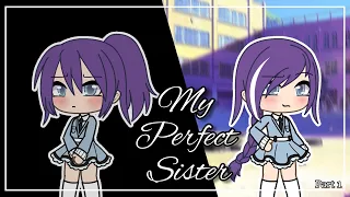 My Perfect Sister but the story is different (GLMM Part 1 - Sister's Secrets)