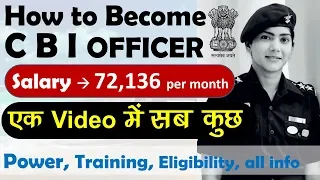 How to Become CBI Officer in INDIA - Salary, Power, Training, Eligibility