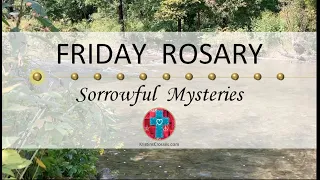 Friday Rosary • Sorrowful Mysteries of the Rosary 💜 Yellow Flowers by the River