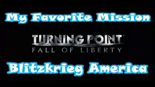 Turning Point: Fall of Liberty - Blitzkrieg America (My Favorite Mission)