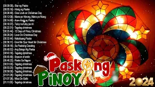 Paskong Pinoy 2024 Top 100 Tagalog Christmas Nonstop Songs 2024  Best Christmas Songs Collection