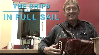 The Ships In Full Sail - Irish traditional jig on button accordion