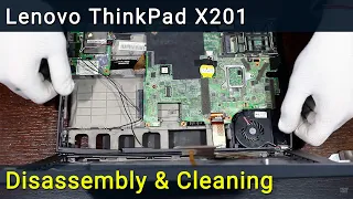 Lenovo ThinkPad X201 Disassembly, Fan Cleaning and Thermal Paste Replacement