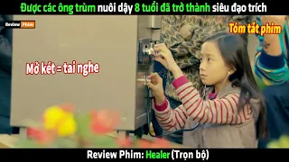 Được các ông trùm nuôi dậy 8 tuổi đã trở thành siêu đạo trích - Review phim hay